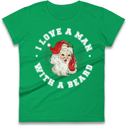 I Love A Man With A Beard Ladies T-Shirt