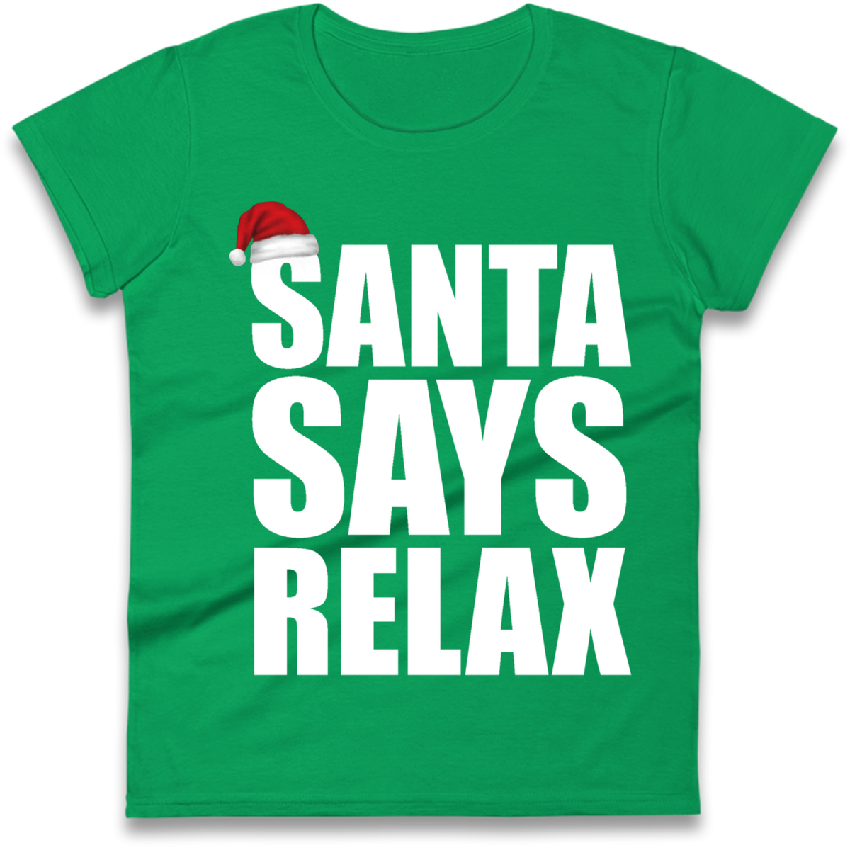 Santa Says Relax Ladies T-Shirt