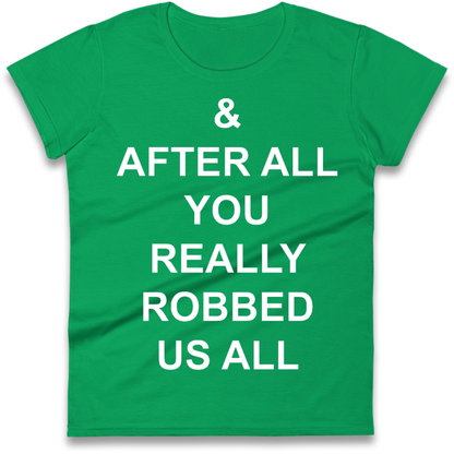 And After All You Really Robbed Us All Man City Cheats Ladies T-Shirt