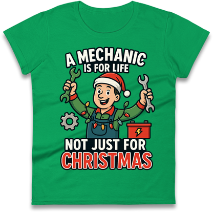 A Mechanic Is For Life Not Just For Christmas Ladies T-Shirt