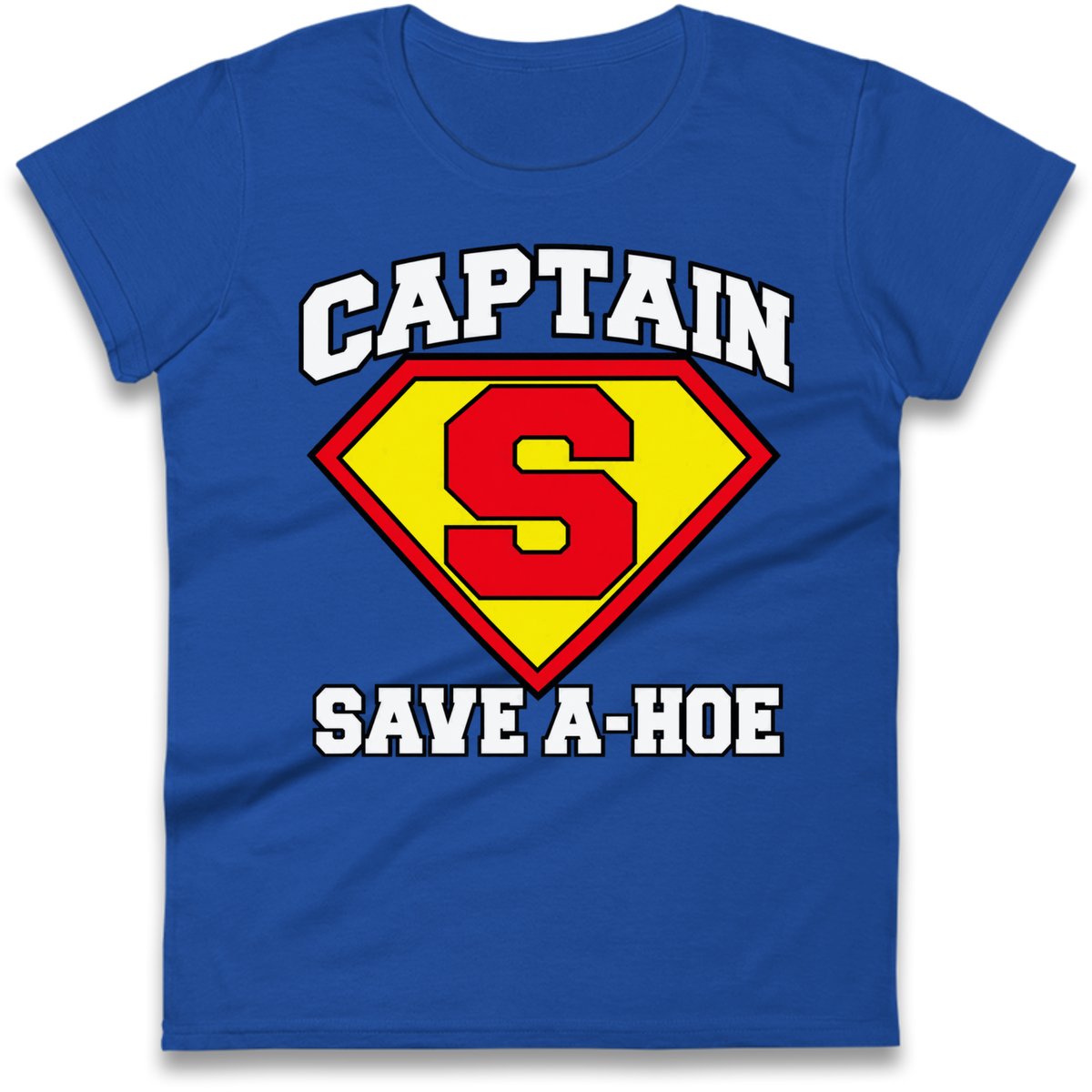Captain Save a Hoe Ladies T-Shirt