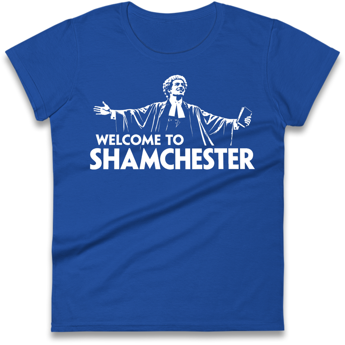 Welcome To Shamchester Ladies T-Shirt
