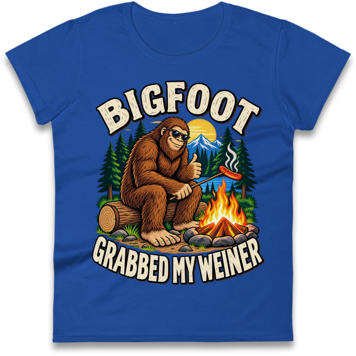 Bigfoot Grabbed My Weiner Camping Ladies T-Shirt