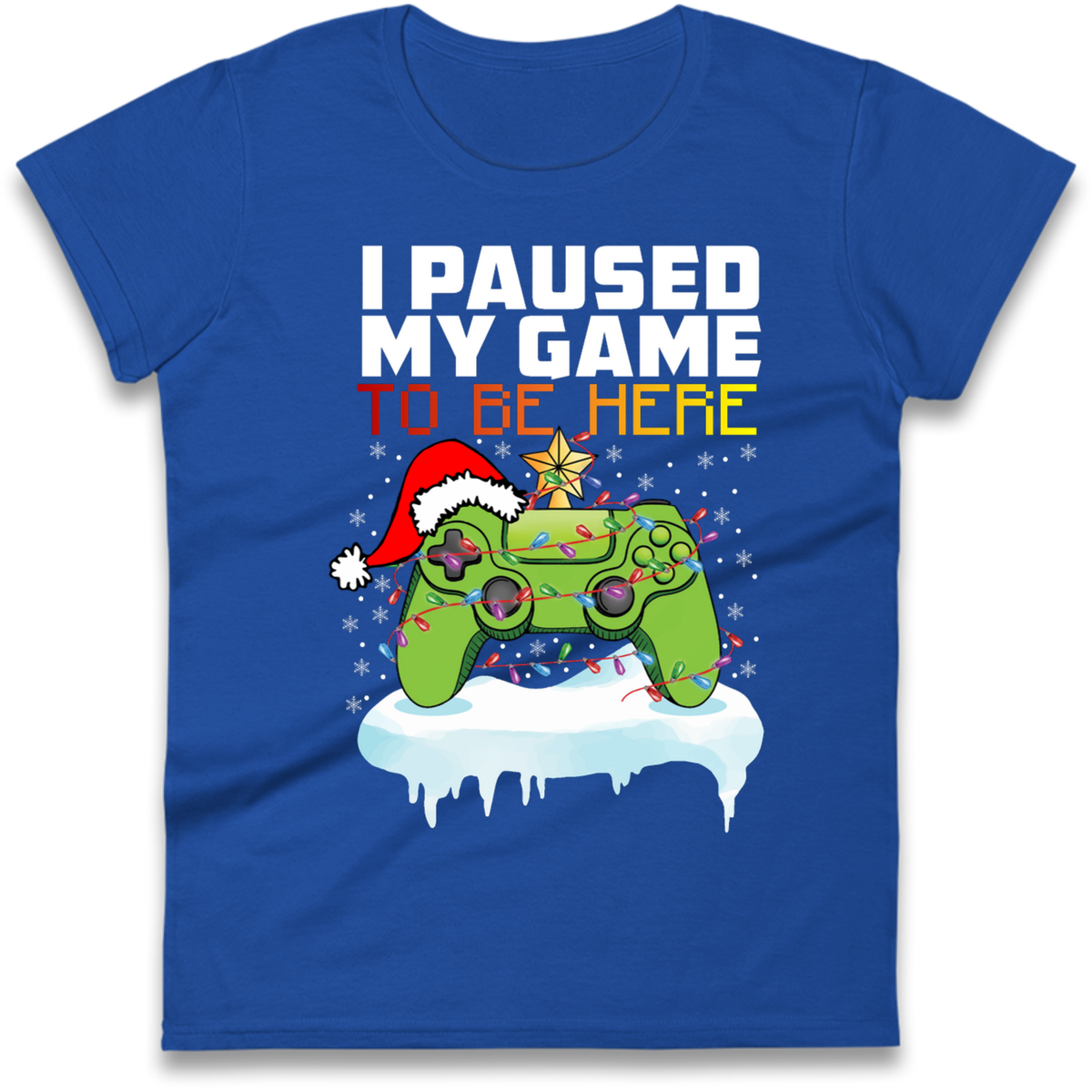 I Paused My Game Christmas Ladies T-Shirt