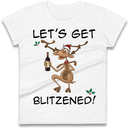 Lets Get Blitzened Ladies T-Shirt