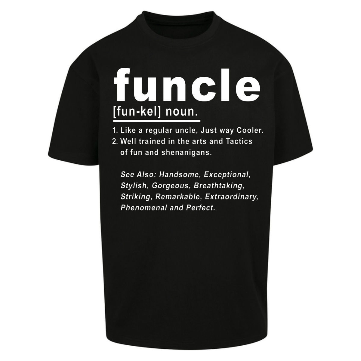 Funcle Oversized T-Shirt