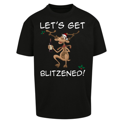 Lets Get Blitzened Oversized T-Shirt