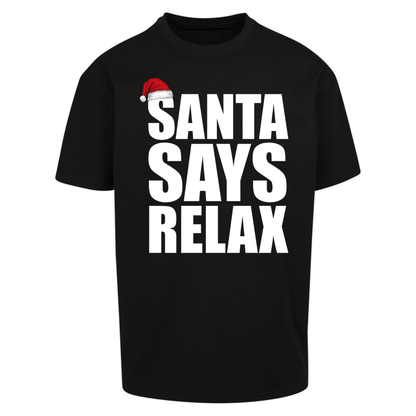Santa Says Relax Oversized T-Shirt