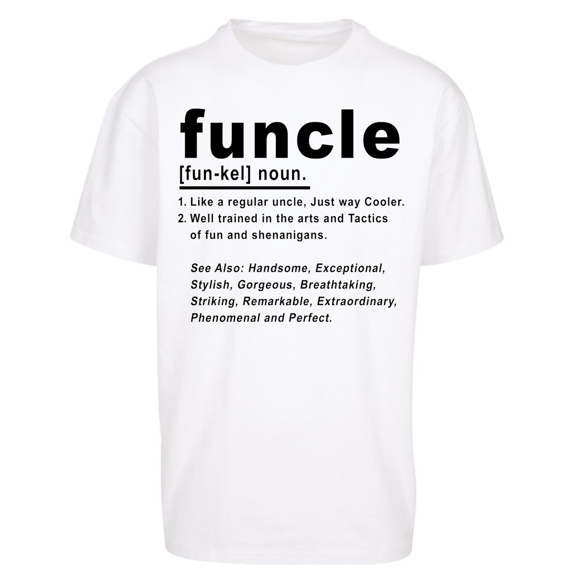 Funcle Oversized T-Shirt