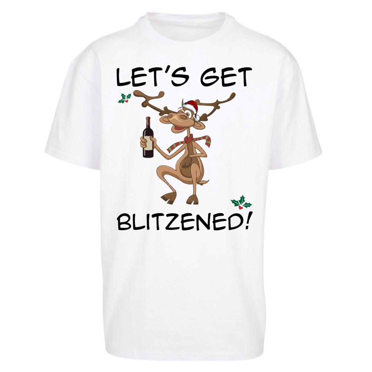 Lets Get Blitzened Oversized T-Shirt