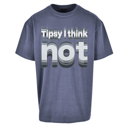 Tipsy I Think Not TikTok Viral Oversized T-Shirt
