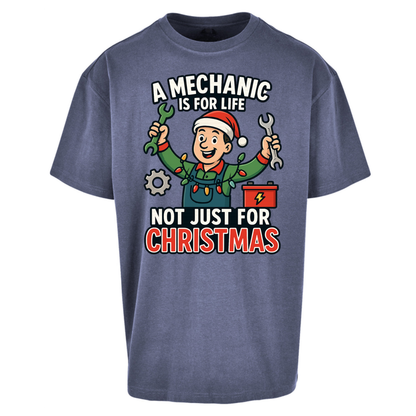 A Mechanic Is For Life Not Just For Christmas Oversized T-Shirt