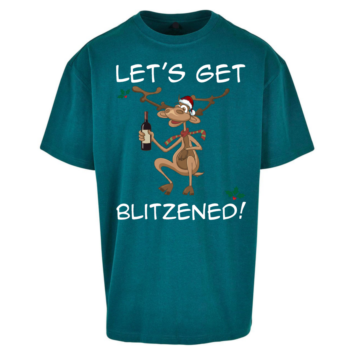 Lets Get Blitzened Oversized T-Shirt
