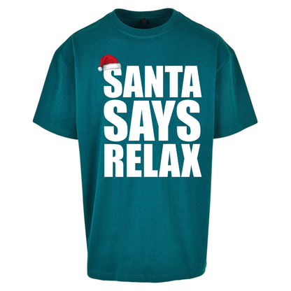Santa Says Relax Oversized T-Shirt