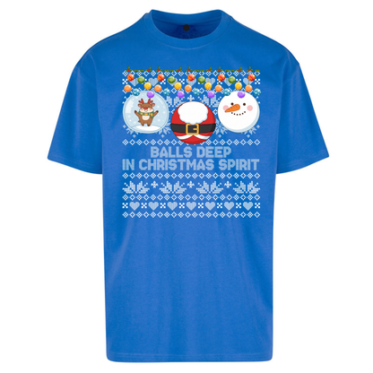 Balls Deep in Christmas Spirit Christmas Jumper Oversized T-Shirt