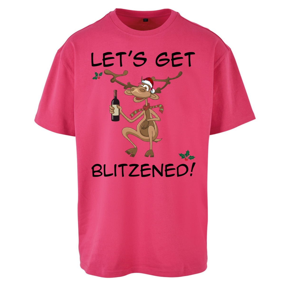 Lets Get Blitzened Oversized T-Shirt