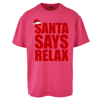Santa Says Relax Oversized T-Shirt