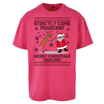 Strictly Come Prancing Oversized T-Shirt