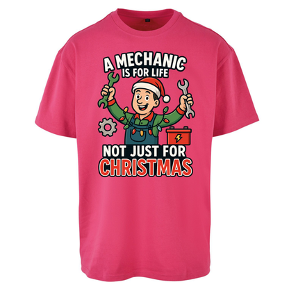 A Mechanic Is For Life Not Just For Christmas Oversized T-Shirt