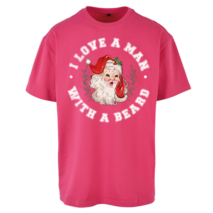 I Love A Man With A Beard Oversized T-Shirt