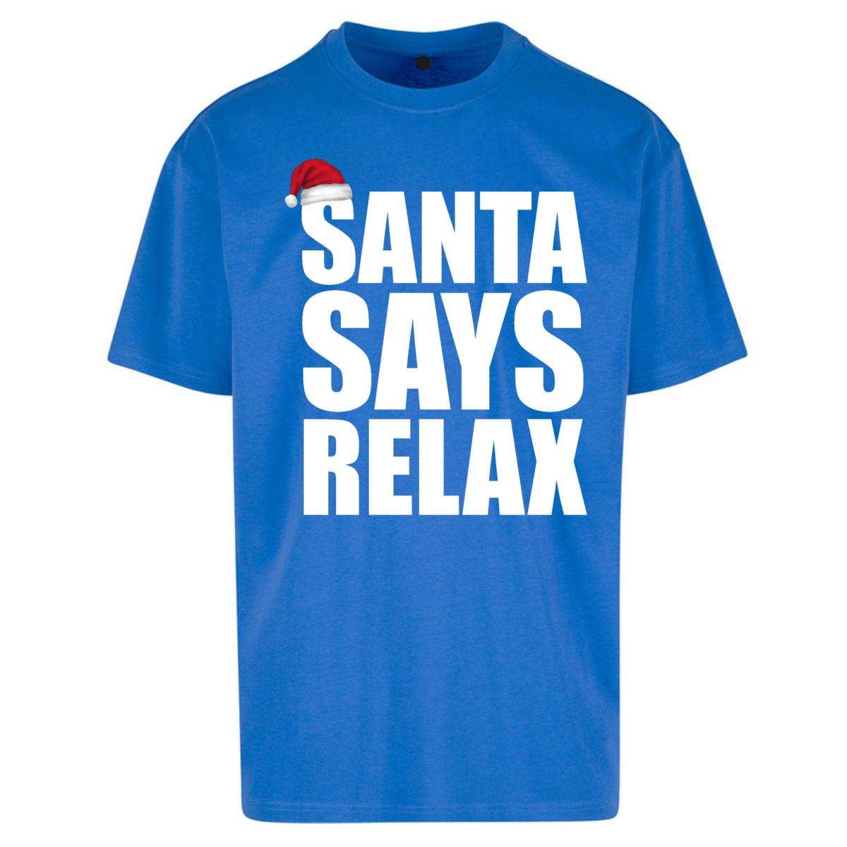 Santa Says Relax Oversized T-Shirt