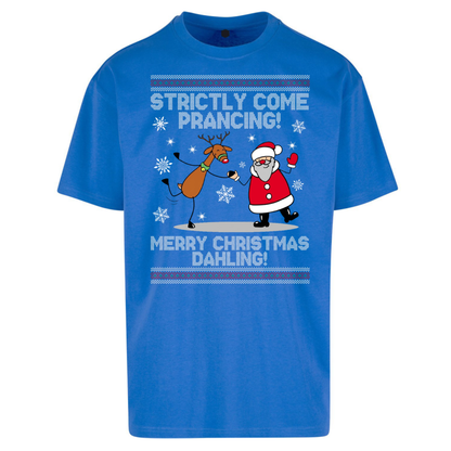 Strictly Come Prancing Oversized T-Shirt