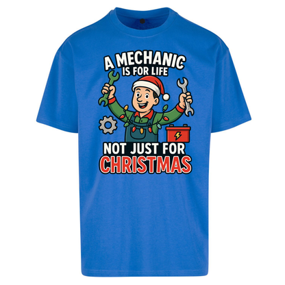 A Mechanic Is For Life Not Just For Christmas Oversized T-Shirt