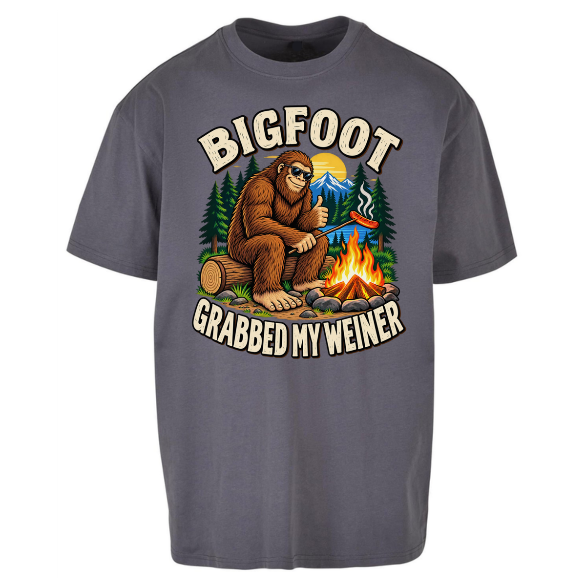 Bigfoot Grabbed My Weiner Camping Oversized T-Shirt