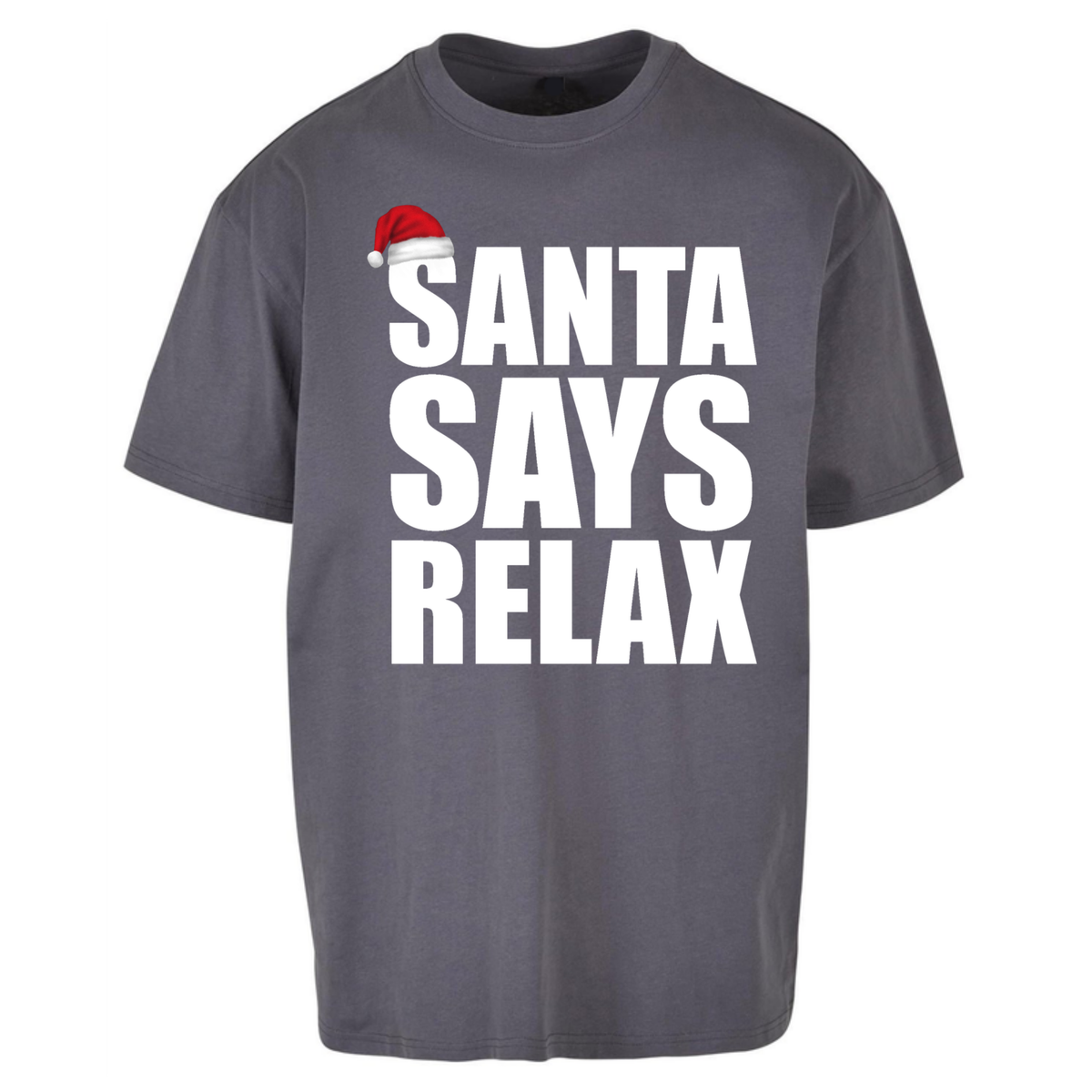 Santa Says Relax Oversized T-Shirt