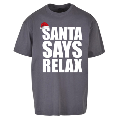 Santa Says Relax Oversized T-Shirt