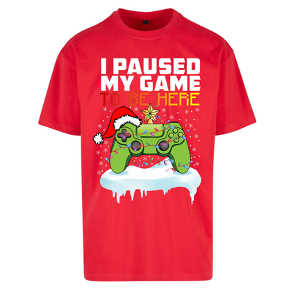 I Paused My Game Christmas Oversized T-Shirt
