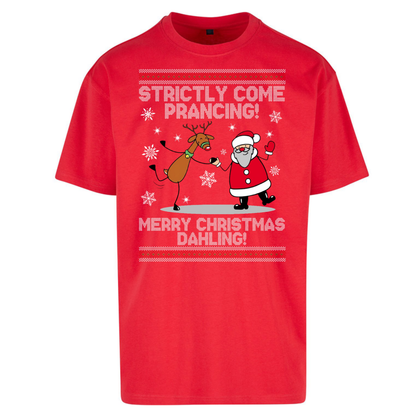 Strictly Come Prancing Oversized T-Shirt