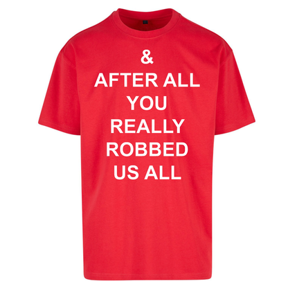 And After All You Really Robbed Us All Man City Oversized T-Shirt