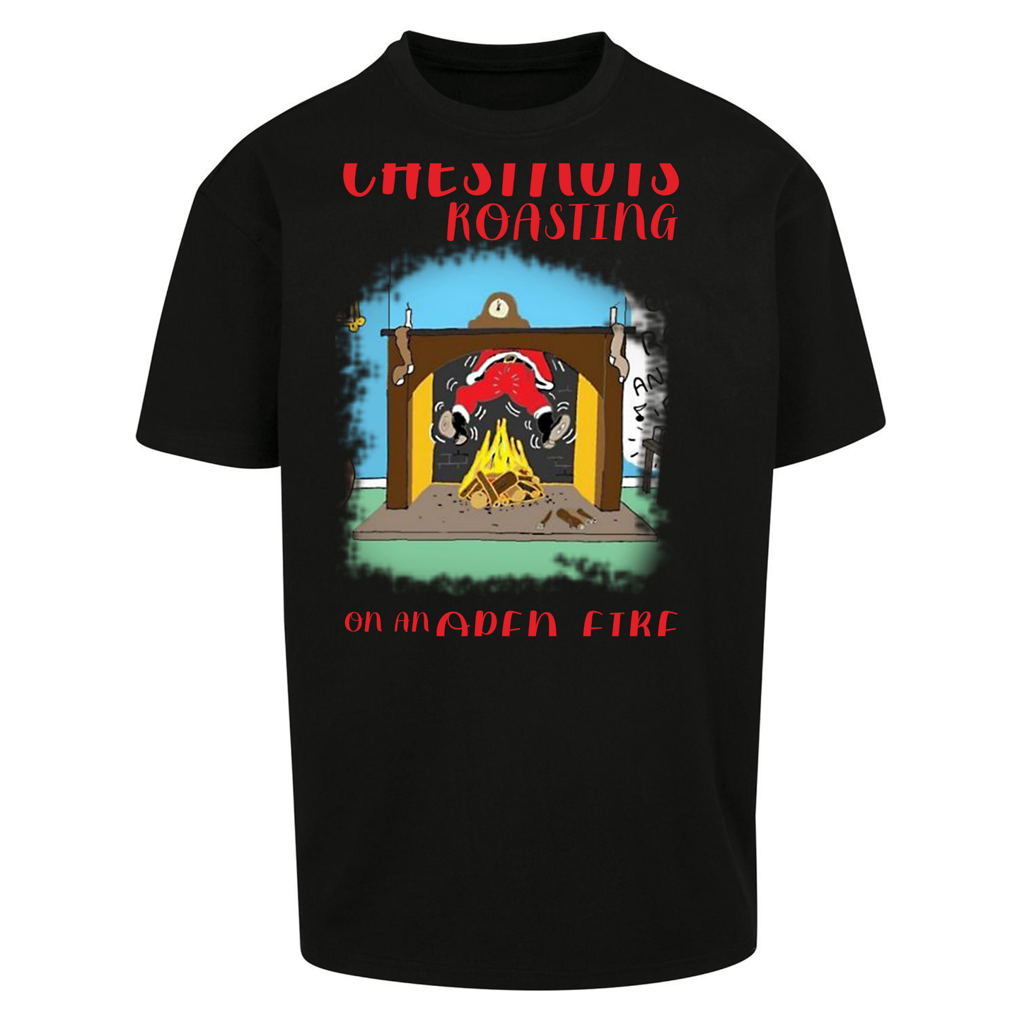 Chestnuts Roasting On An Open Fire Christmas Oversized T Shirts