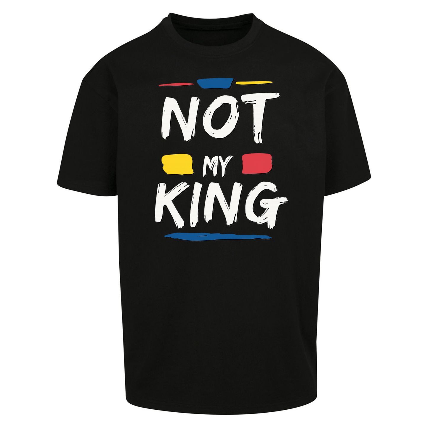 Not My King Slogan Oversized T Shirts