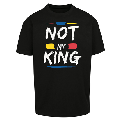 Not My King Slogan Oversized T Shirts