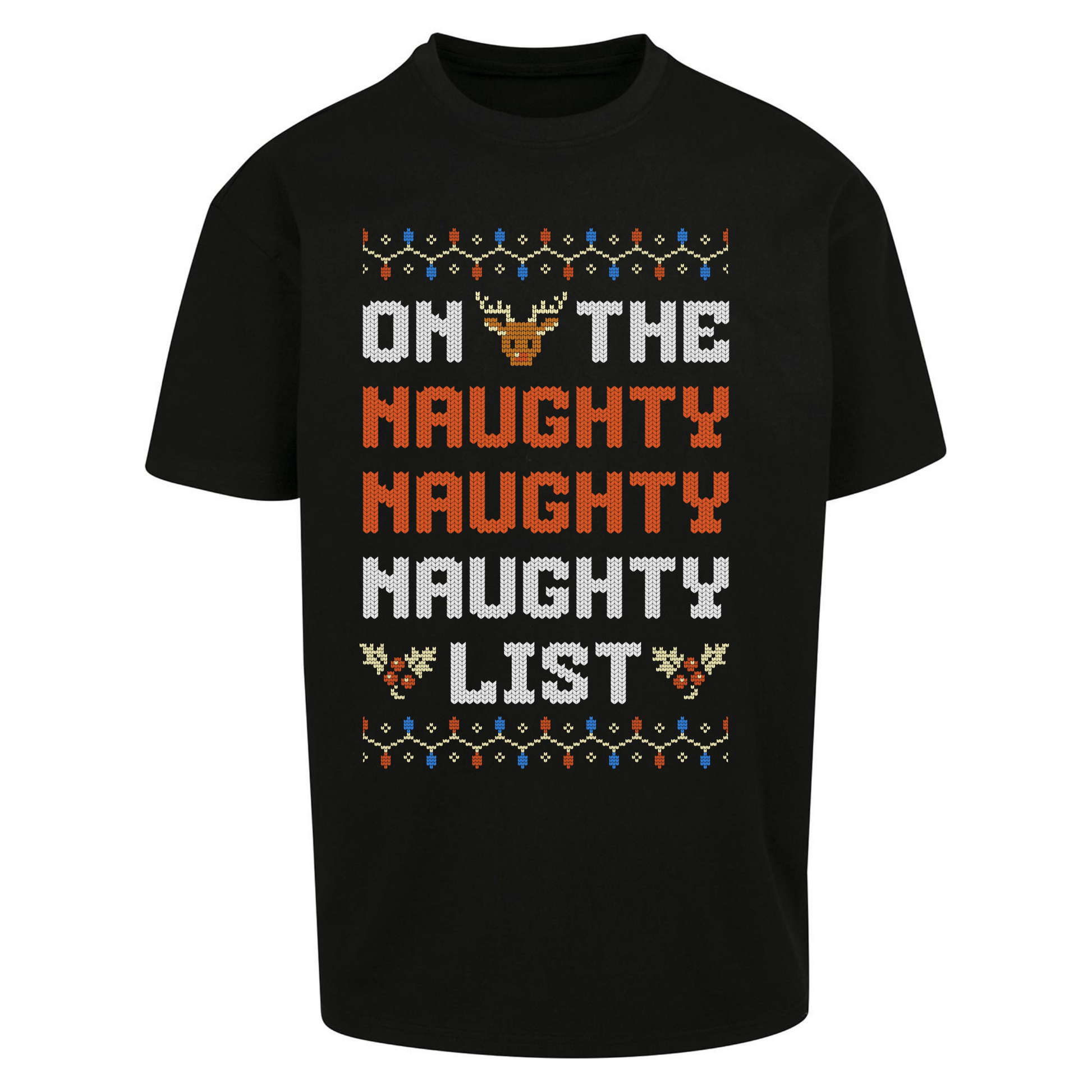 On The Naughty Naughty Naughty List Christmas Oversized T Shirts