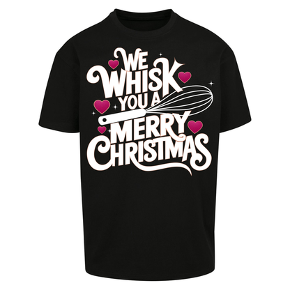 We Whisk You a Merry Christmas Oversized T Shirts