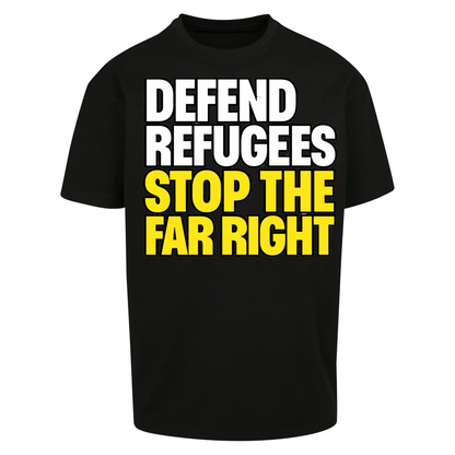 Defend Refugees Stop The Far Right Oversized T Shirts