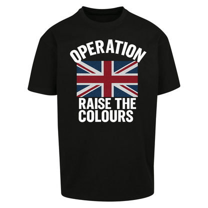Operation Raise The Colours Oversized T Shirts