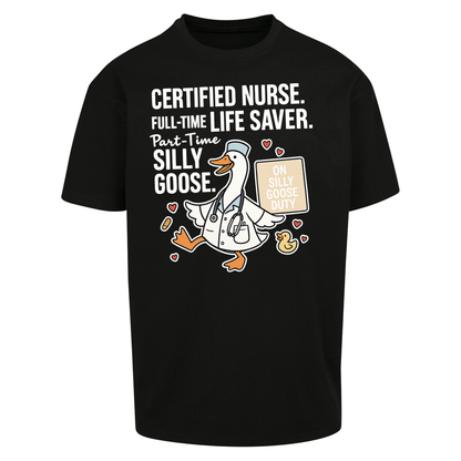Full Time Nurse Part Time Silly Goose Oversized T Shirts