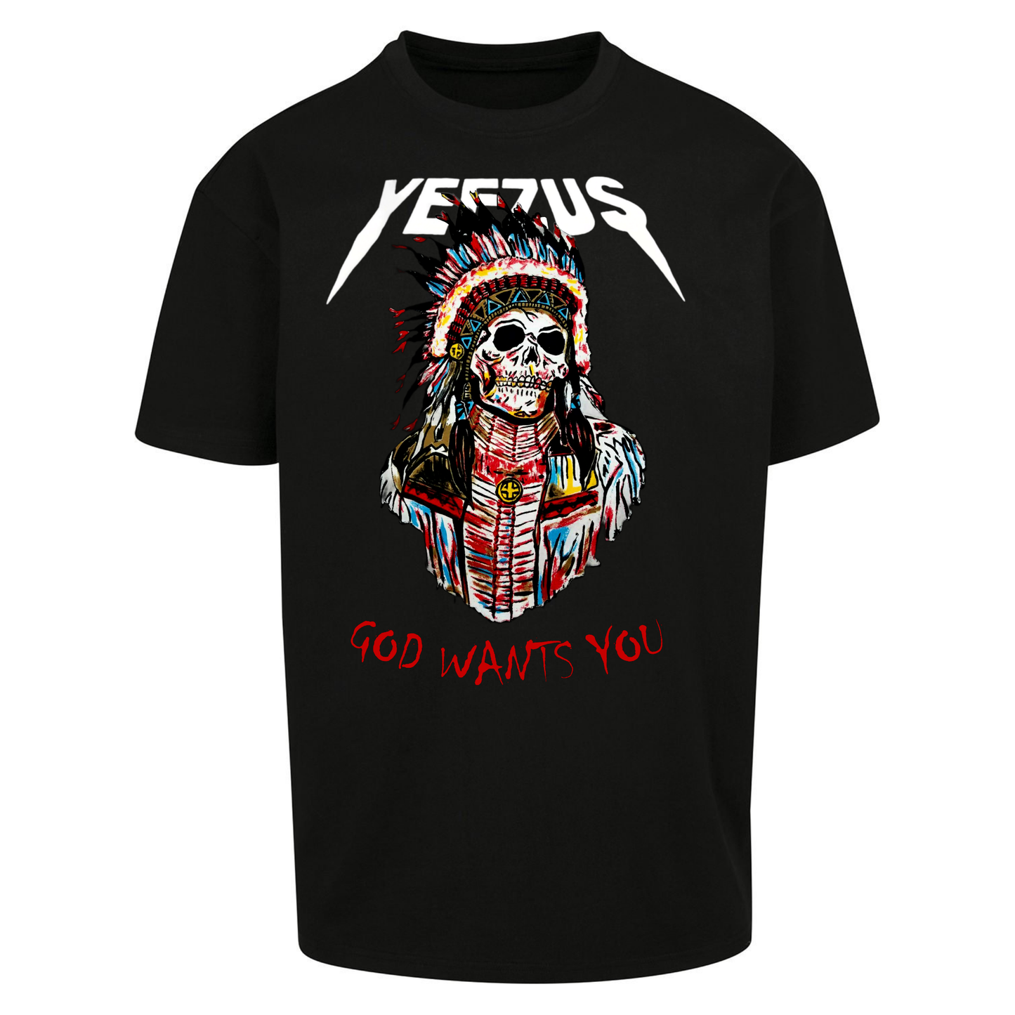 Yeezus God Wants You Oversized T Shirts