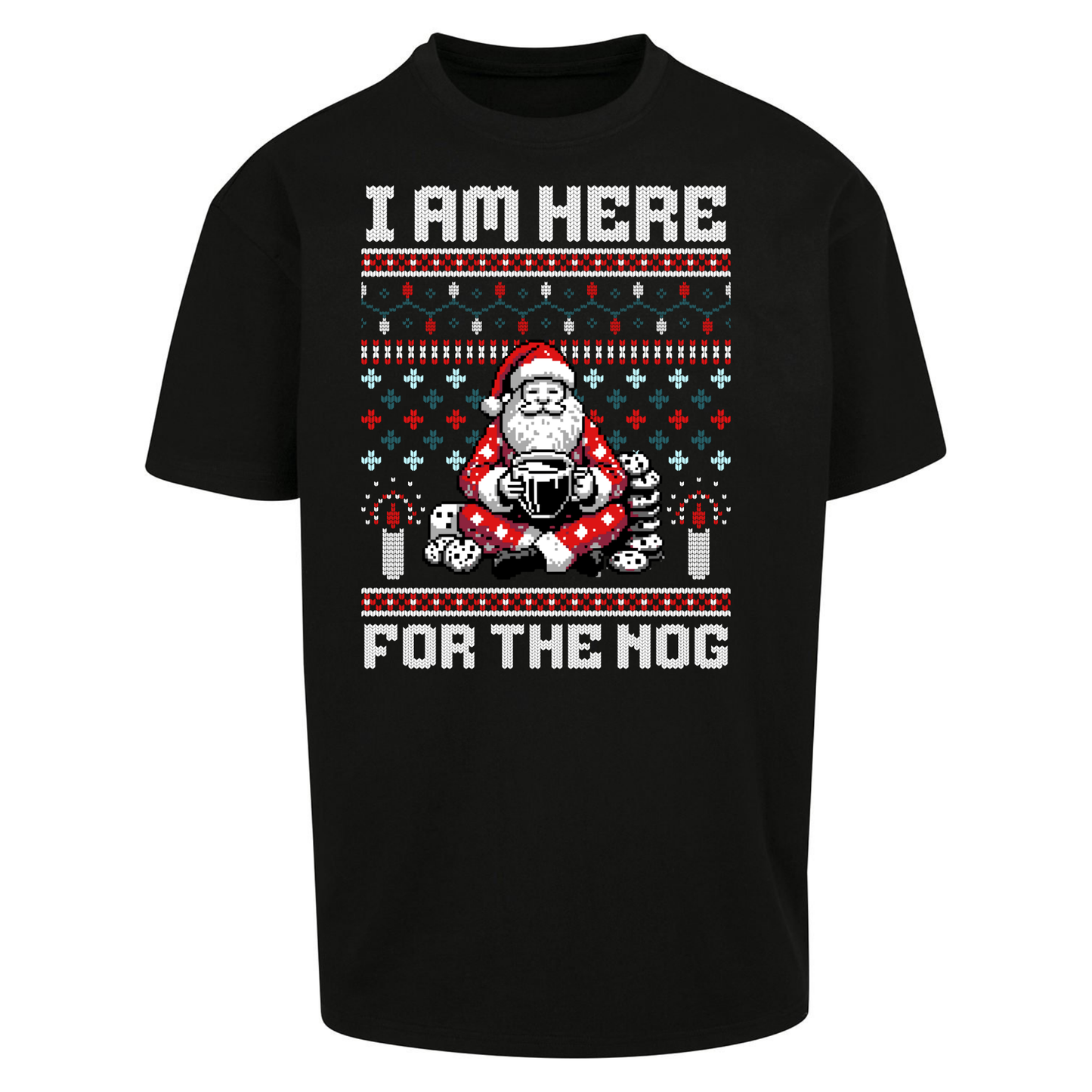 I am Here For The Nog Christmas Oversized T Shirts