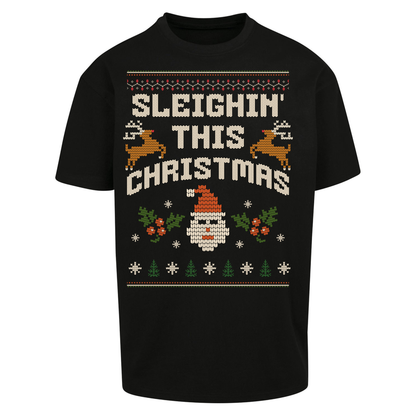 Sleighin This Christmas Christmas Oversized T Shirts