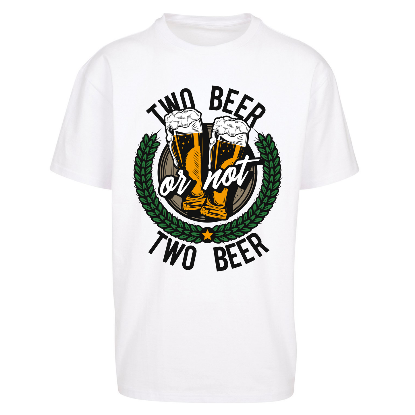 Two Beer or not Two Beer Oversized T Shirts