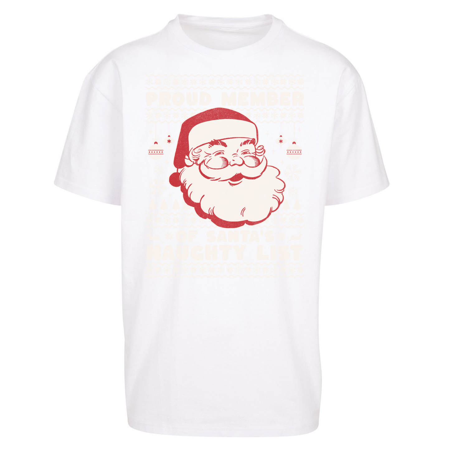 Proud Member Of Santas Naughty List Christmas Oversized T Shirts