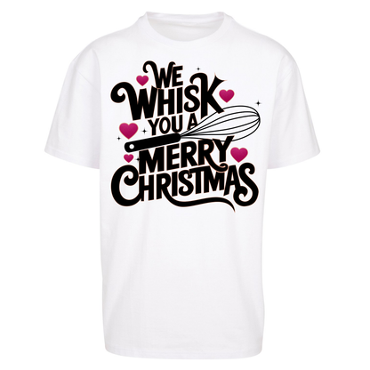 We Whisk You a Merry Christmas Oversized T Shirts