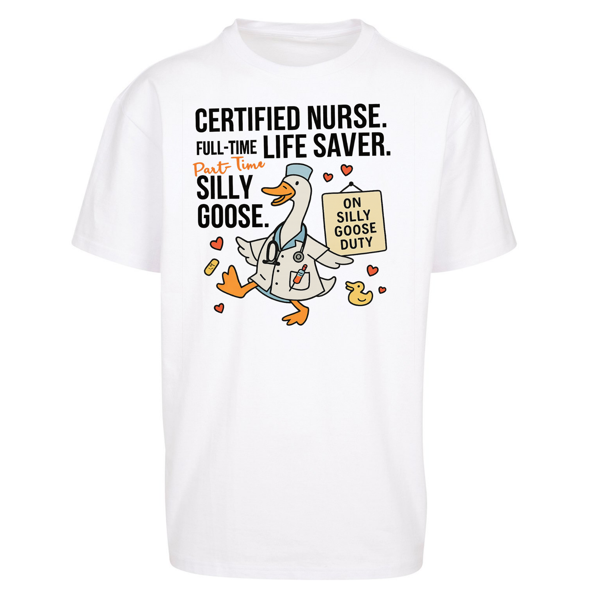 Full Time Nurse Part Time Silly Goose Oversized T Shirts