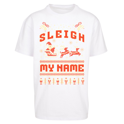 Sleigh My Name Christmas Oversized T Shirts