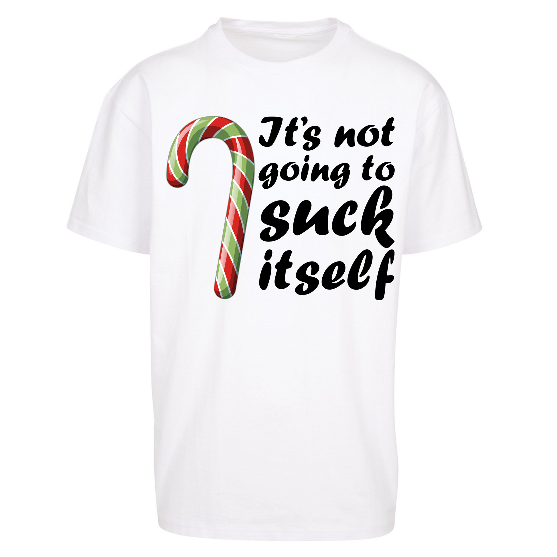 Not Going To Suck Itself Oversized T Shirt